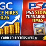PSA Turnaround Time Changes and CGC Price Hikes 2026 Impact Collectors